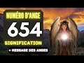 Chiffre Angélique 654: Le Profond Signification Du Nombre 654 🌌