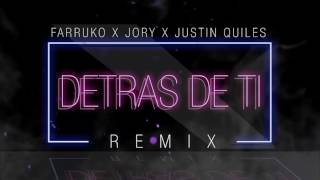 Detrás De Ti Farruko Ft  Justin Quiles x Jory Boy
