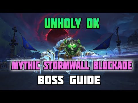 Unholy DK Mythic Stormwall Blockade Commentary/Boss Guide