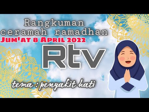 <p>Rangkuman ceramah ramadhan RTV Jum'at 8 April 2022 ( penceramah syekh Ahmad Al misry )</p>

