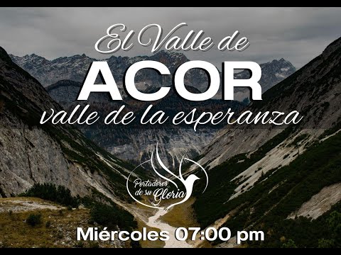 Pastora Carmen Carazo | El Valle de Acor, valle de la esperanza.