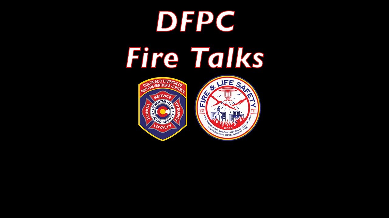 DFPC Fire Talks - Who Are the Fire and Life Safety Section