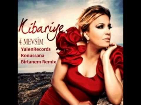 Kibariye -  Konussana Birtanem Remix by YalenRecords !