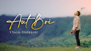Download lagu AUT BOI OSEN HUTASOIT mp3