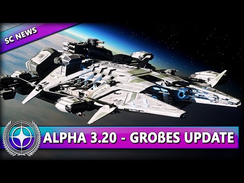 ALPHA 3.20 - FETTES UPDATE, ROADMAP NEWS & 3.19.1 ⭐ STAR CITIZEN NEWS [Alpha 3.20] Deutsch/German