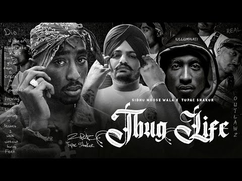 Sidhu Moose Wala, 2Pac - Thug Life (Music video)