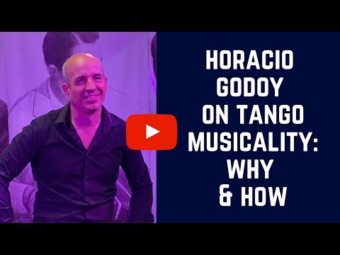 Guest Teacher: Horacio Godoy on Tango Musicality (& how why it transforms your dancing)