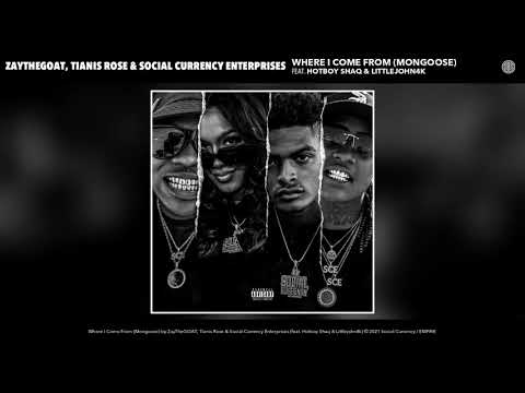 ZayTheGOAT, Tianis Rose & Social Currency Enterprises - Where I Come From (Mongoose) (Audio)