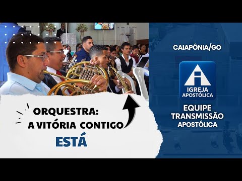 Orquestra: A Vitória Contigo Está - Igreja Apostólica Caiapônia/GO