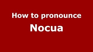 How to pronounce Nocua