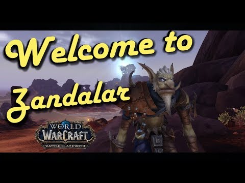 WoW Battle For Azeroth - Welcome to Zandalar