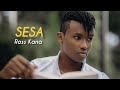 Ross Kana - SESA (official video)