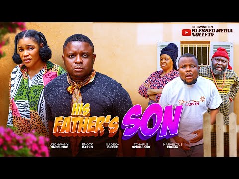 HIS FATHER'S SON (THE MOVIE) ENOCK DARKO,TCHARLS OZURUIGBO, NJIDEKA OKEKE Latest 2025 Nigerian Movie