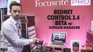 #144 - Focusrite Rednet Control 2.4 Beta First Look!