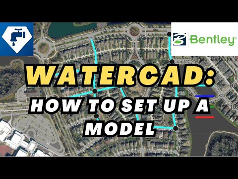 How to Set Up WaterCAD Model