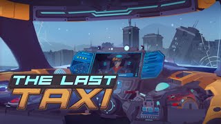 The Last Taxi Teaser Trailer VR