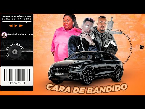 MC CHEFINHO Feat. MC TALIBÃ E MC CAROL - CARA DE BANDIDO