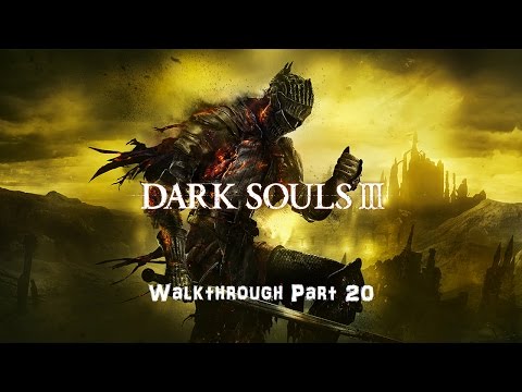 Dark Souls 3 Walkthrough Part 20: Exile Brothers & Farron Keep