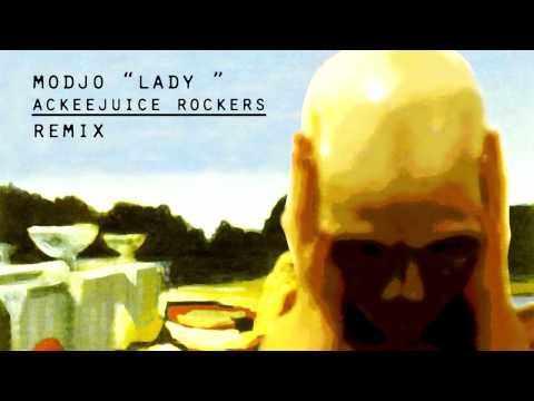 Modjo - Lady (Ackeejuice Rockers Remix)