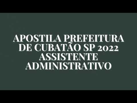 Apostila PREFEITURA DE CUBATÃO SP 2022 Assistente Administrativo