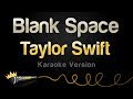 Taylor Swift - Blank Space (Karaoke Version ...