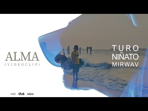 'ALMA' - TURO y NIÑATO con MIRWAV