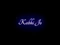 ️ Kabhi Jo Badal Barse Black Screen WhatsApp Status Status Song