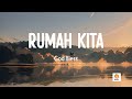 Rumah Kita God Bless Lirik Lagu