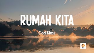 Download lagu Rumah Kita – God Bless (Lirik Lagu) mp3 Download lagu Rumah Kita – God Bless (Lirik Lagu) mp3