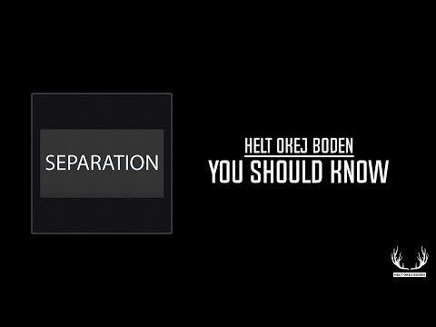 02 Helt Okej Boden   You should know