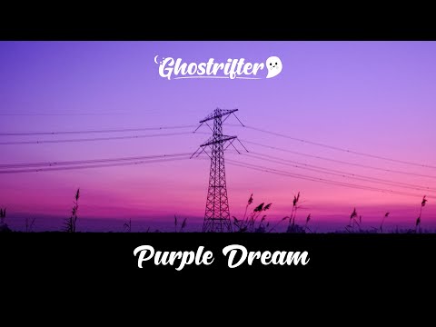 Ghostrifter Official - Purple Dream [Lofi Study Music]