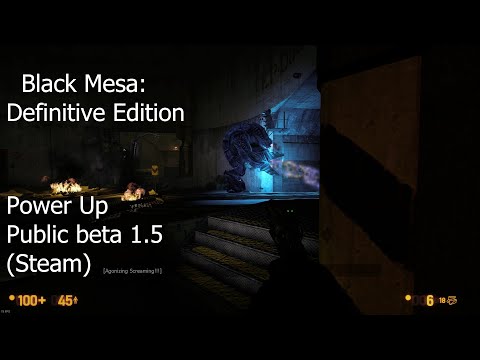 #7 Black Mesa: Definitive Edition --- Power Up --- Public beta 1.5