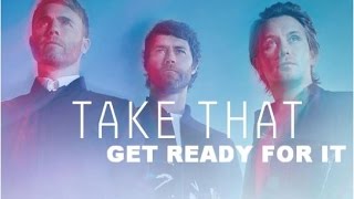 Take That - Get Ready For It - III - (lyrics) [[Kingsman: The Secret Service]]