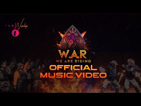 Tab Worship - W.A.R (We Are Rising) OFFICIAL MUSIC VIDEO