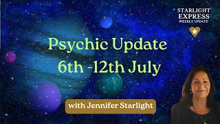 Starlight Express, Psychic Predictions for 6th -12th July