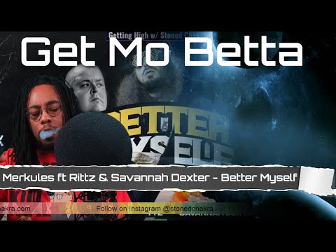 Stoned Chakra Reacts!!! Merkules ft Rittz & Savannah Dexter - Better Myself