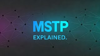 What is MSTP || Explained in 4 mins.