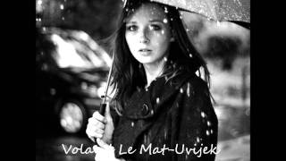 Voland Le Mat-Uvijek nakon toplih kiša