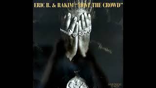 Eric B. &amp; Rakim - Move The Crowd (Extended Beat)