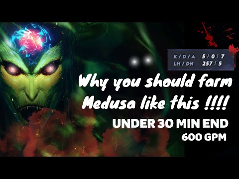 Why you should farm Medusa like this !!!! | "GAME END under 30 min with 600 GPM !!!"