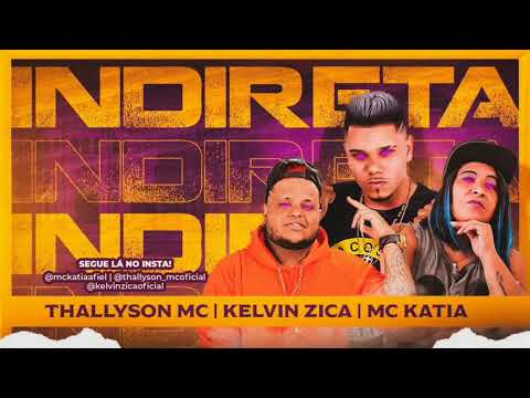 thallyson MC - Kelvin zica feat MC Kátia - indireta.