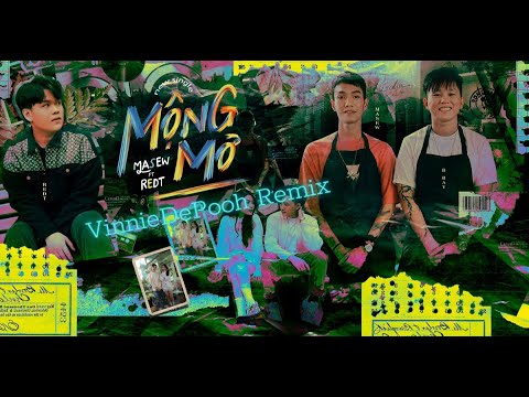 Masew x RedT - Mộng Mơ [VinnieDePooh Remix]