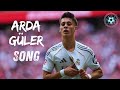 Arda Guler Song Real Madrid S Turkish Star