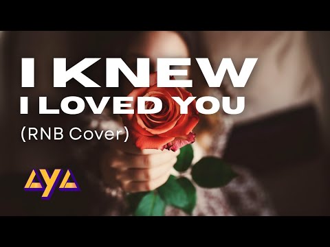 AYA - I KNEW I LOVED YOU (RNB COVER)