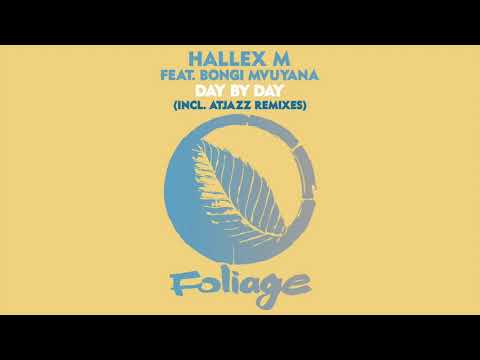 Hallex M feat. Bongi Mvuyana – Day By Day (Vocal Mix Edit)
