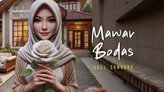 Download lagu MAWAR BODAS - DOEL SUMBANG mp3 Download lagu MAWAR BODAS - DOEL SUMBANG mp3