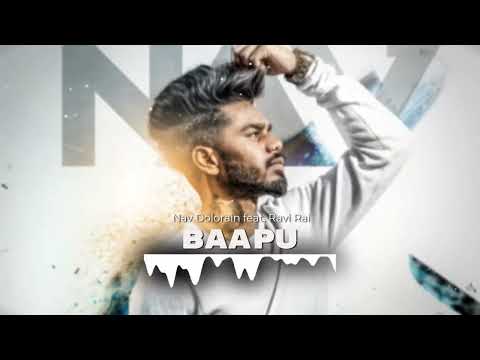 Baapu - Nav Dolorain feat. Rai | Latest Punjabi Songs 2023 | New Punjabi Songs 2023