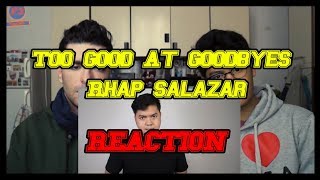 Too Good At Goodbyes - Rhap Salazar REACTION
