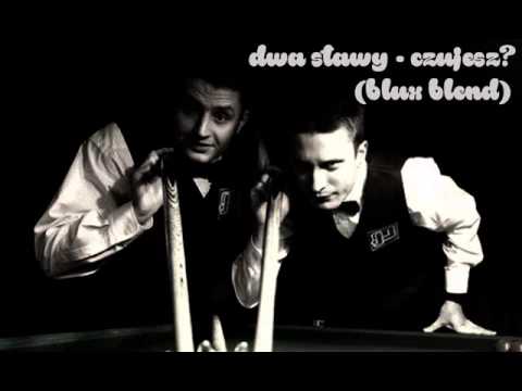 Dwa Sławy - Czujesz? (Blux Blend)