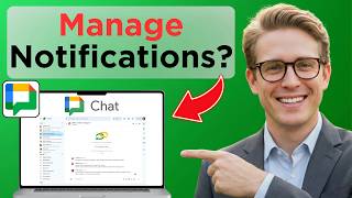 How To Manage Notifications for a Chat in Google Chat (Full Guide 2026)